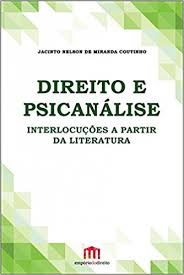 DIREITO E PSICANALISE - INTERLOCUÇÕES A PARTIR DA LITERATURA